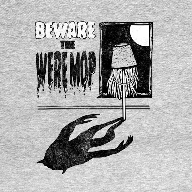 Beware The Weremop by The Lovecraft Tapes